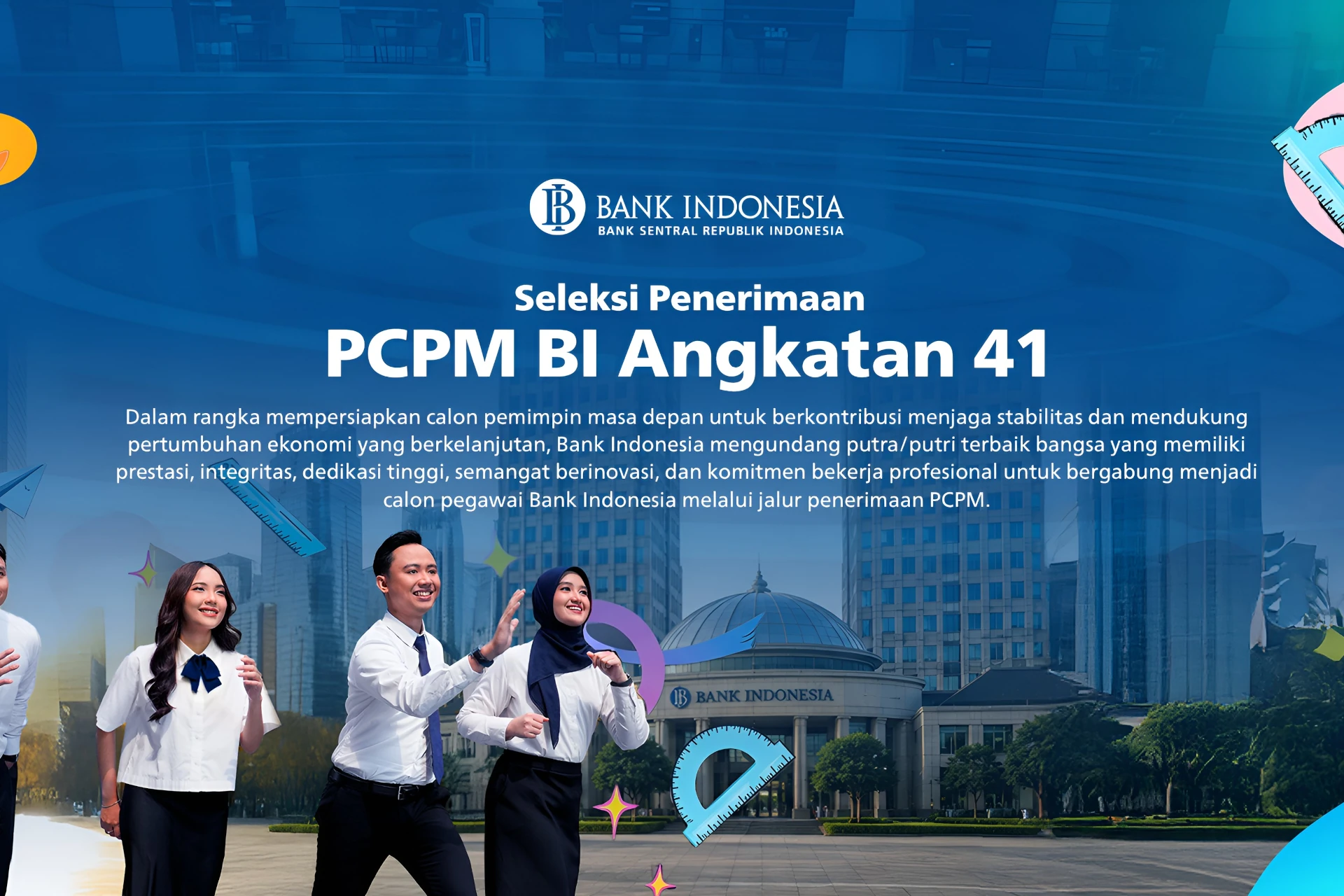 Seleksi PCPM BI angkatan 41 sudah dibuka 9 - 14 Agustus 2026
